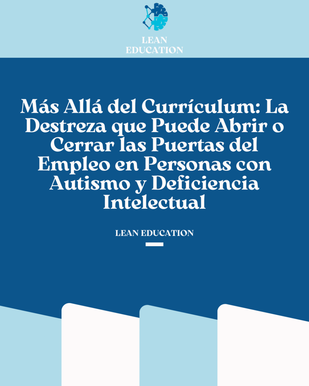 Más Allá del Currículum: La Destreza que Puede Abrir o Cerrar las Puertas del Empleo en Personas con Autismo y Deficiencia Intelectual