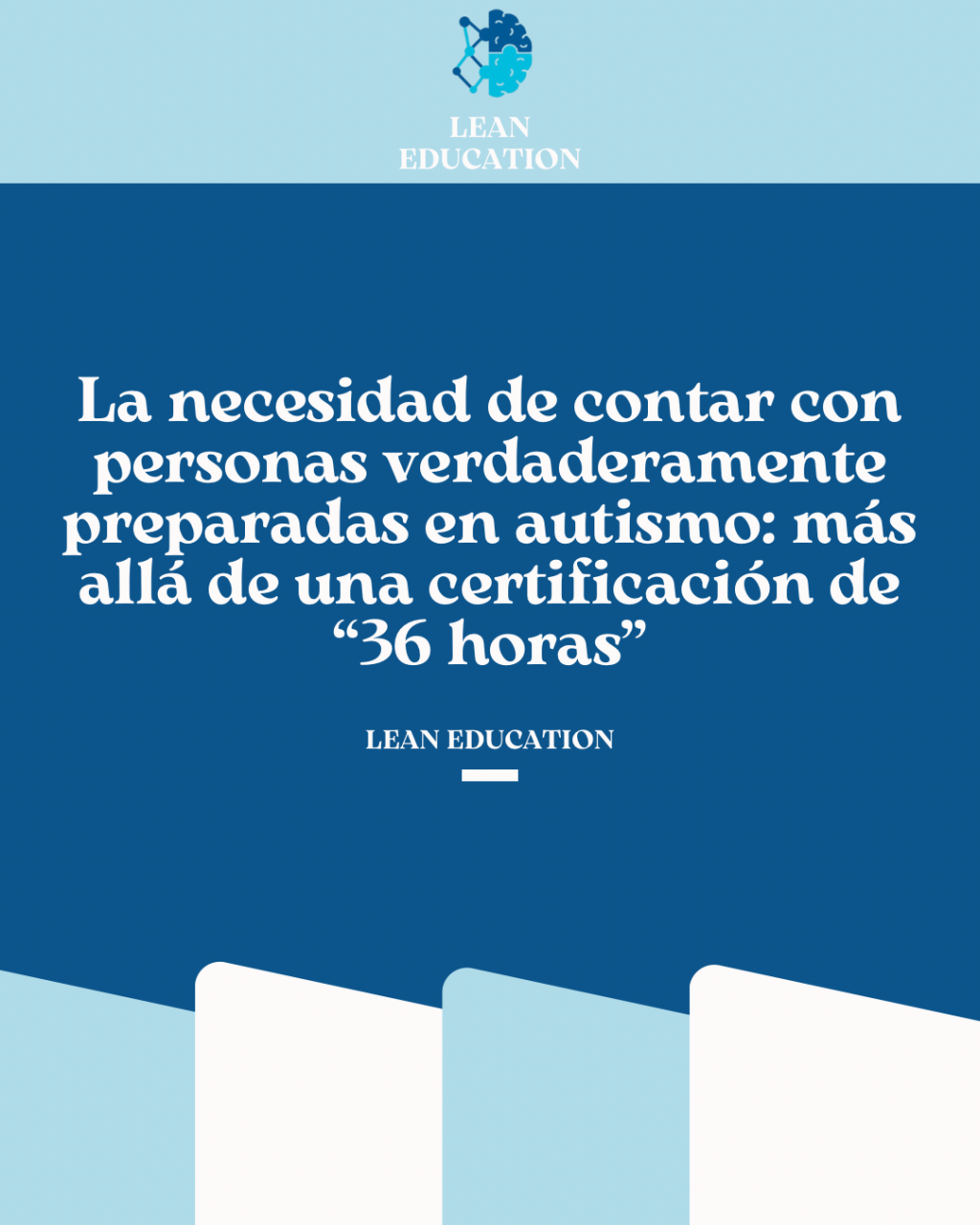 La necesidad de contar con personas verdaderamente preparadas en autismo: más allá de una certificación de “36&nbsp;horas”